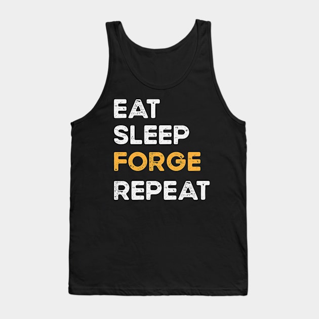 Eat sleep forge repeat Tank Top by madani04